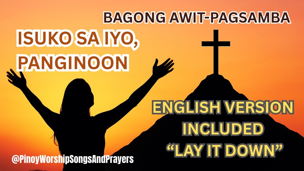 New Tagalog Worship Song 2025 | ISUKO SA IYO, PANGINOON | #tagalogworshipsongs 