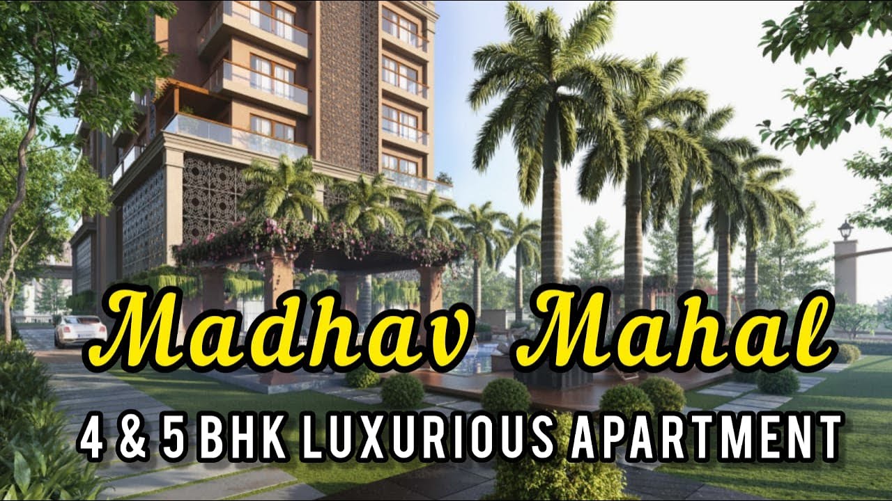 Madhav Mahal 4 & 5 BHK Luxurious Apartment at Rajkot | By Ketan Parekh |