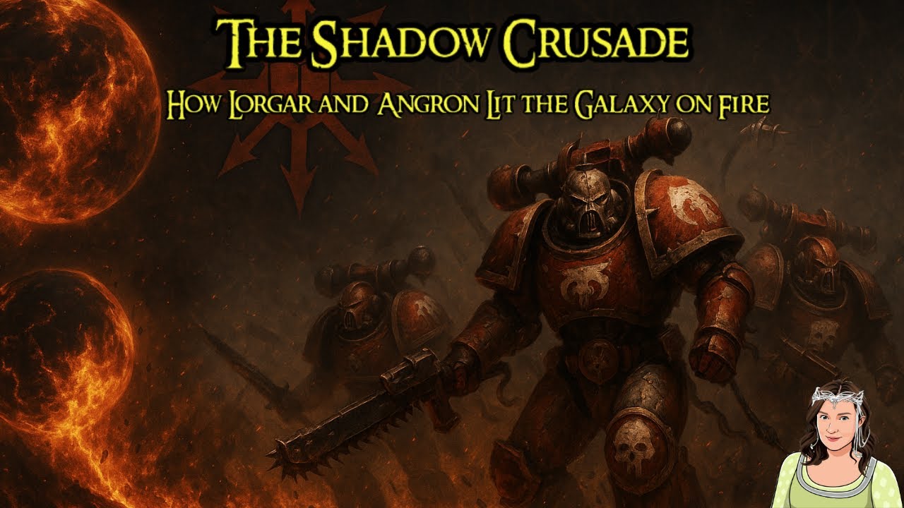 The Shadow Crusade: How Lorgar and Angron Lit the Galaxy on Fire Before the Heresy Broke