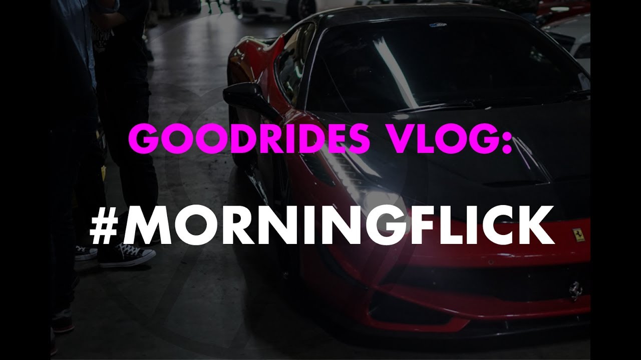 GOODRIDES VLOG // MORNING FLICK #CARVLOG