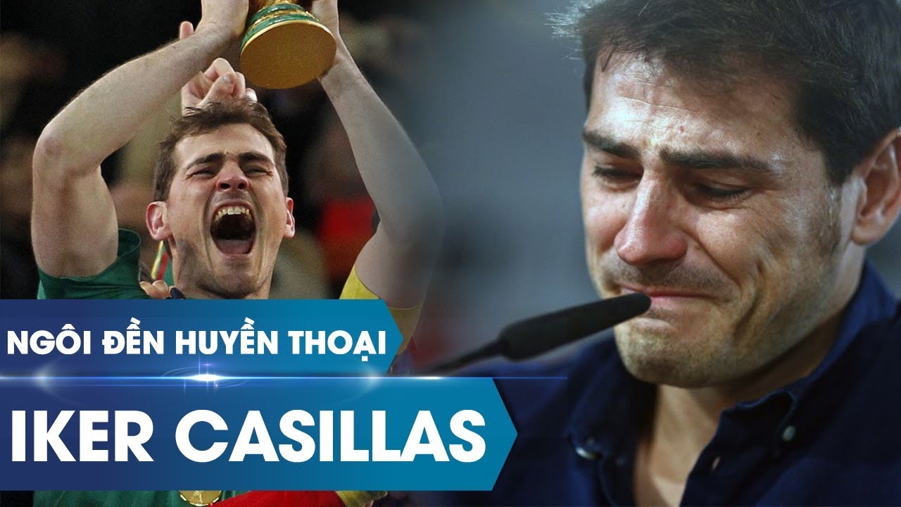 Ngôi đền huyền thoại | Iker Casillas