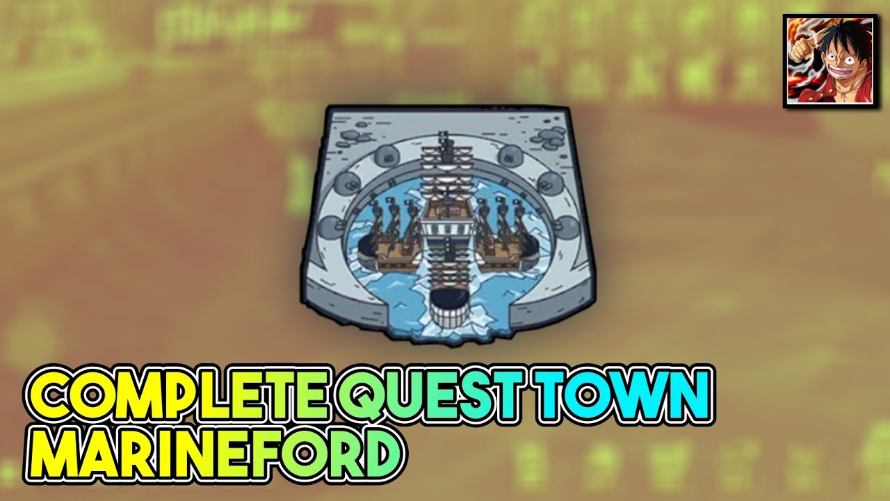 Complete 100% Marineford Quest Town [One Piece Fighting Path]