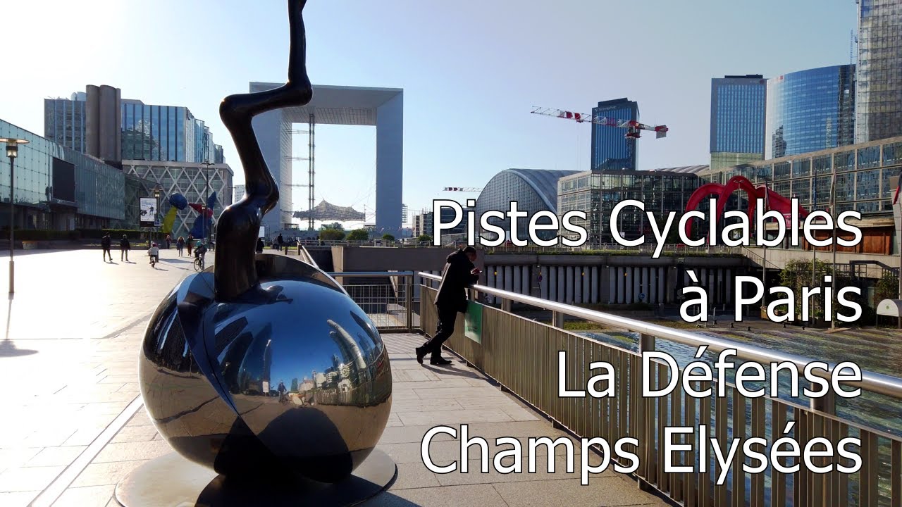 Pistes Cyclables &agrave; Paris : La D&eacute;fense - Champs &Eacute;lys&eacute;es