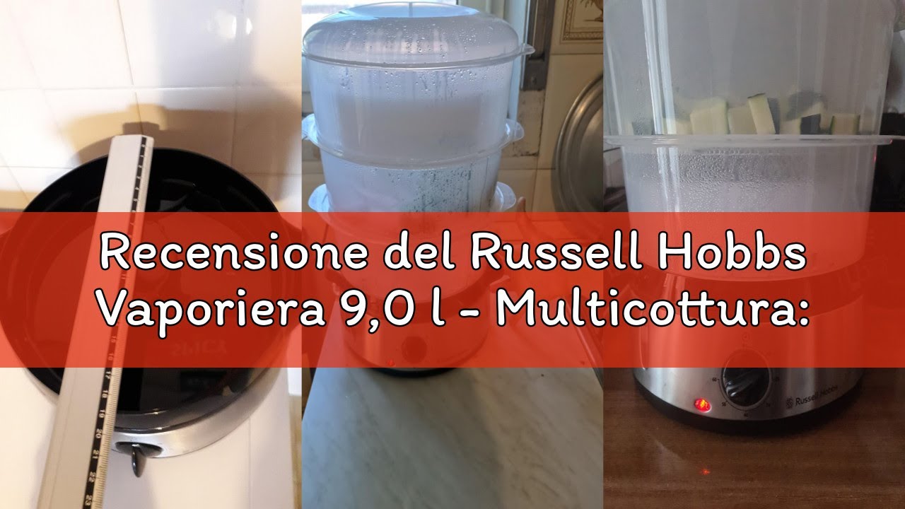 Recensione del Russell Hobbs Vaporiera 9,0 l - Multicottura: 3 contenitori per cottura a vapore lava