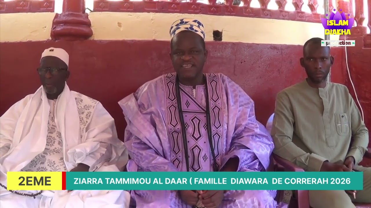 ISLAM DIAKHA ZIARRA TAMMIMOU AL DAAR ( FAMILLE  DIAWARA A CORRERAH 2026