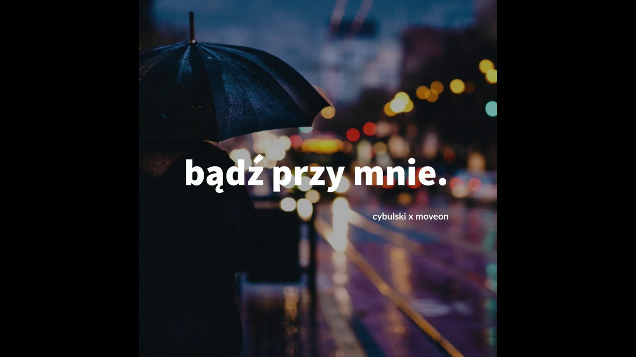Moveon feat. Cybulski - Bądź przy mnie
