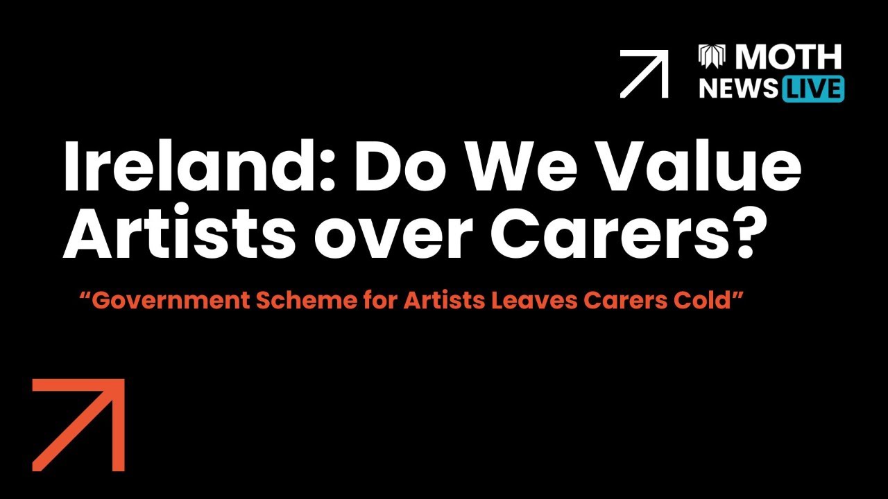 Ireland: Do We Value Artists Over Carers?