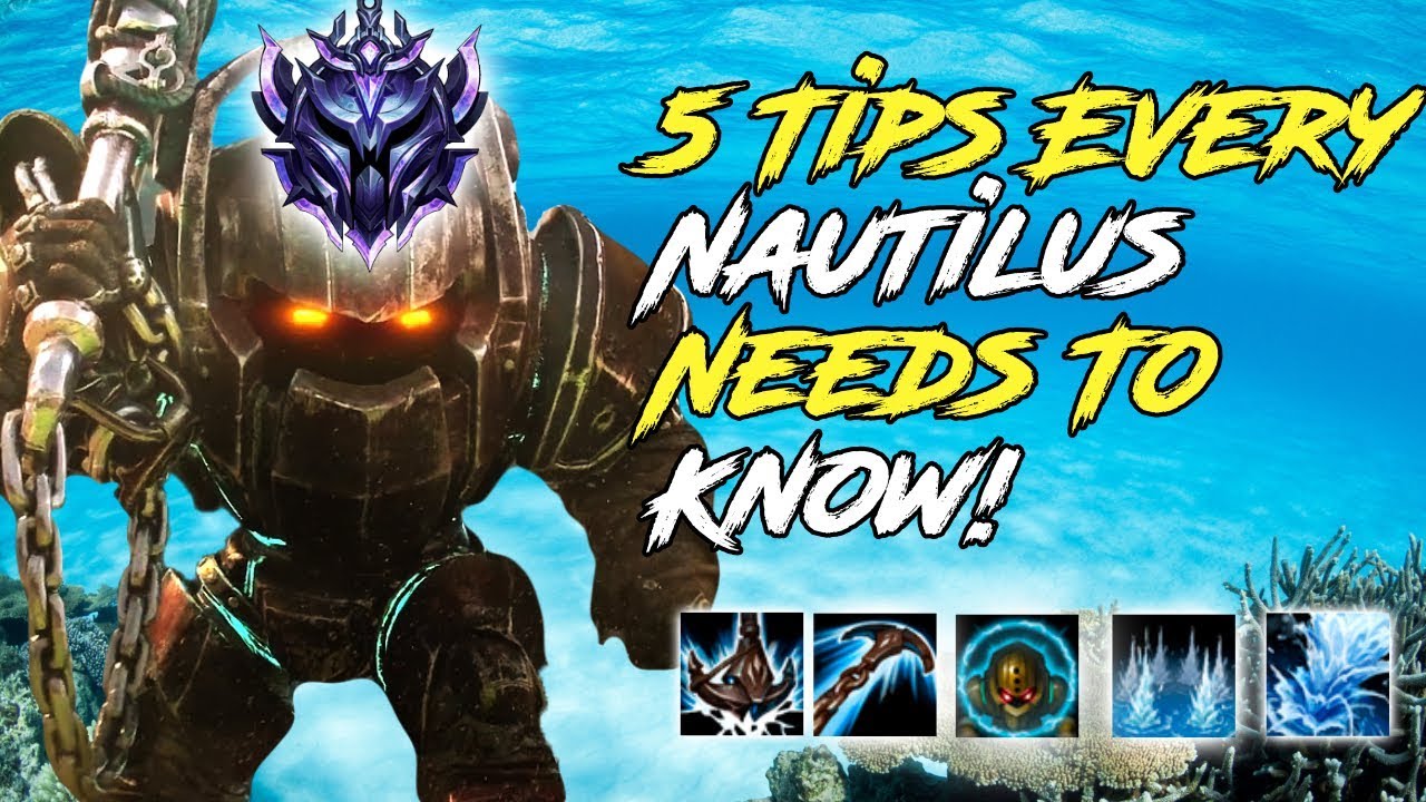 5 Tips Every Nautilius NEEDS to Know! League of Legends Nautilus Guide 2019 Top Support Mid Guide