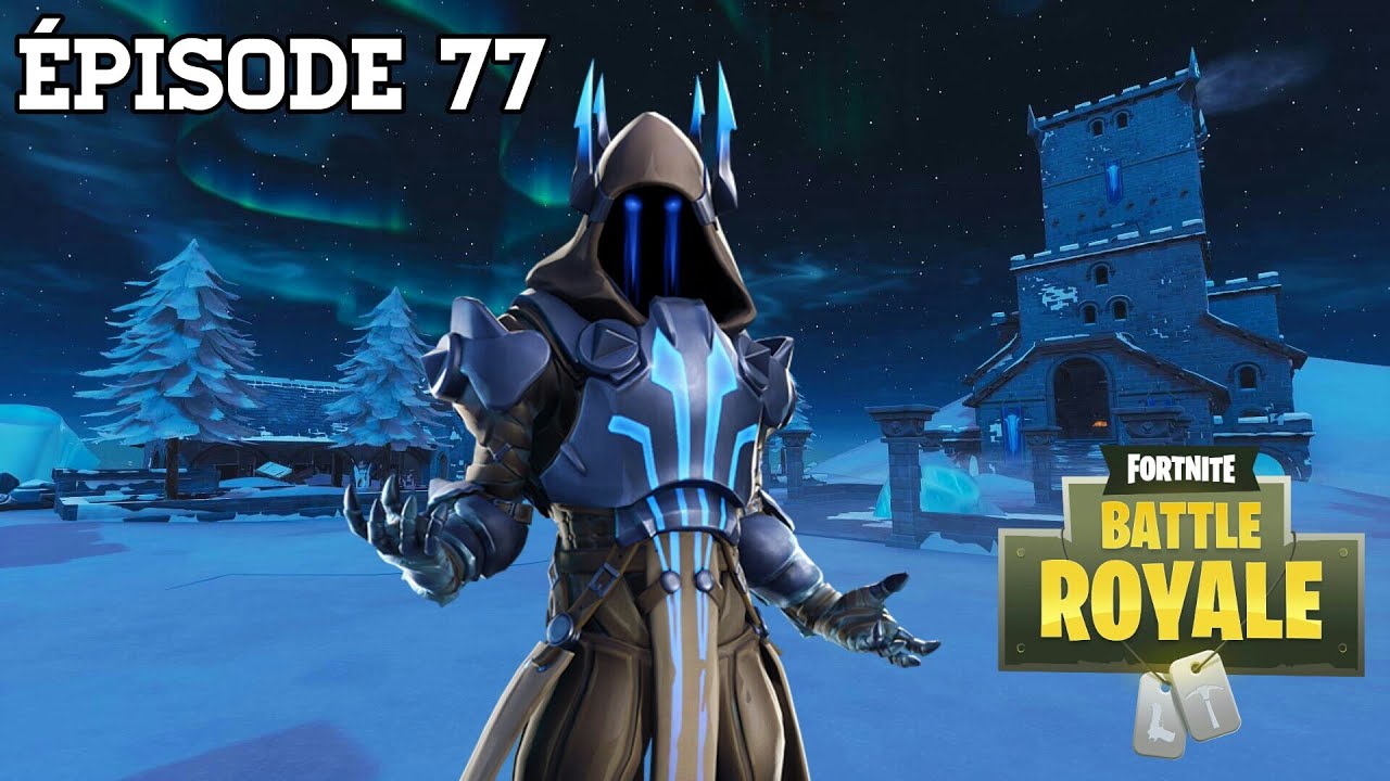 FORTNITE : BATTLE ROYALE #77 | JE DÉBLOQUE LE ROI DES GLACES !!!