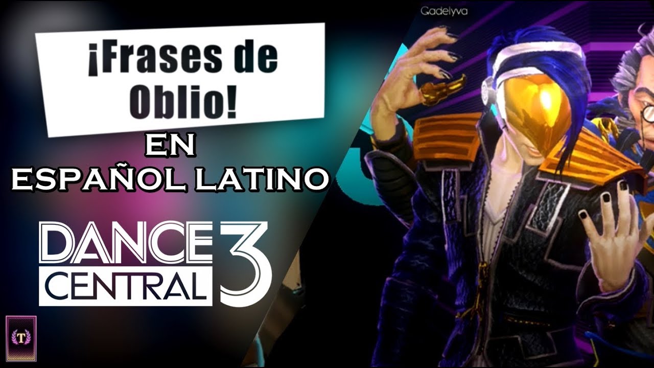 Frases de Oblio | Dance Central 3 (Español Latino)