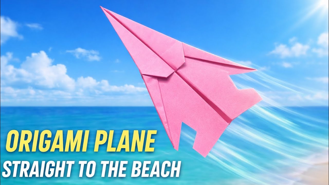 Origami Plane Straight to the Beach | Paper Plane That Flies Really Far 