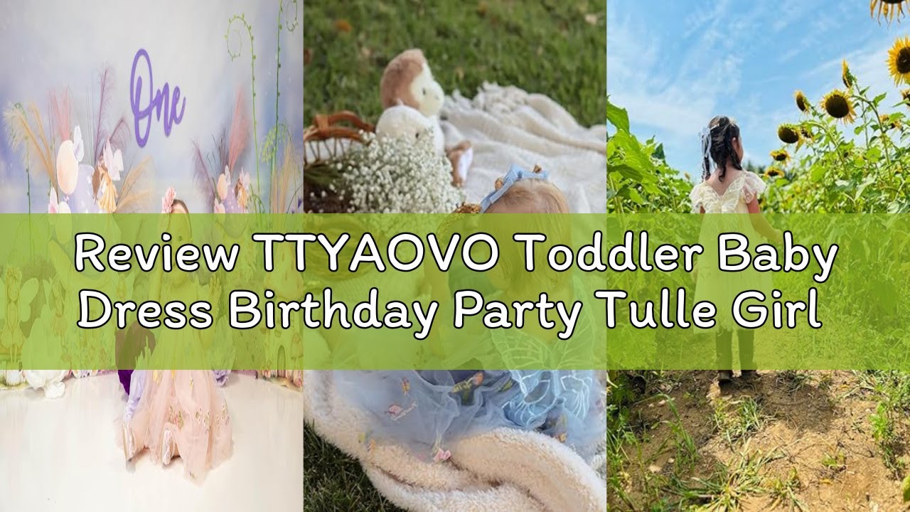 Review TTYAOVO Toddler Baby Dress Birthday Party Tulle Girl Dresses