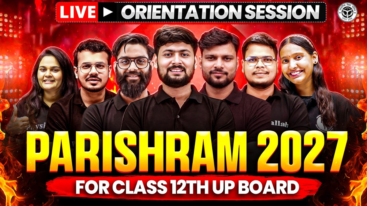 Live Orientation Session: Parishram 2027 For Class 12th UP Board  Students 🔥