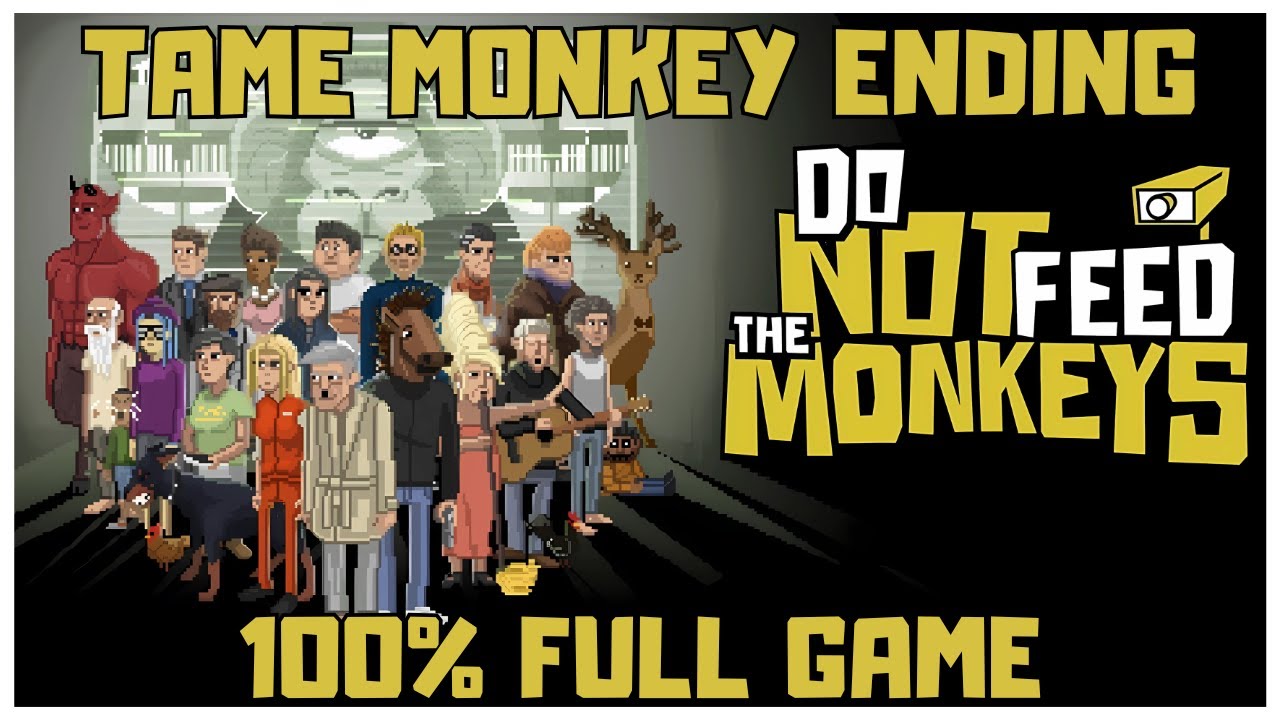 Do Not Feed The Monkeys 100% Full Gameplay Walkthrough + Tame Monkey Ending/All Achievements