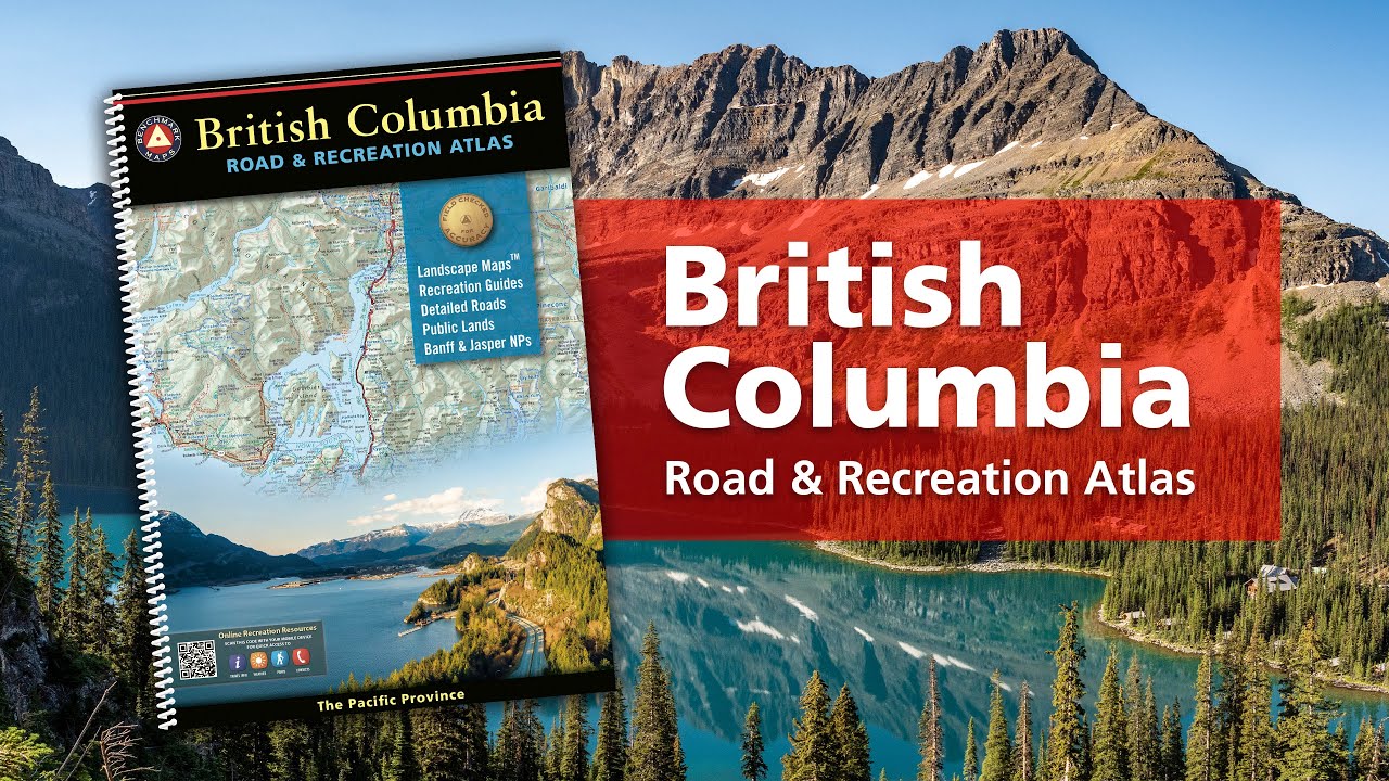 British Columbia Road & Recreation Atlas