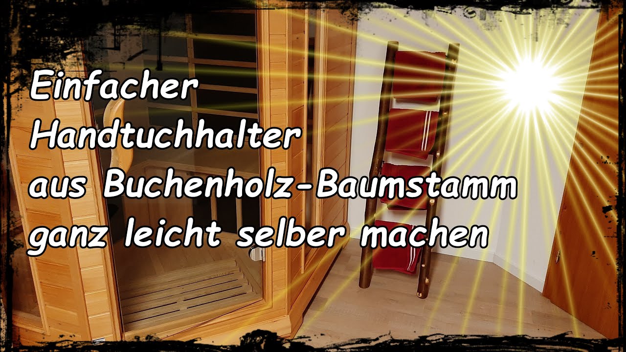 Handtuchhalter selber machen, Handtuch-Leiter,  mit Vorrichtung Löcher bohren, towel rail