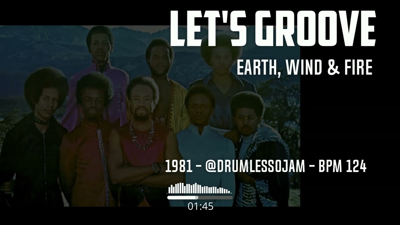 Earth, Wind & Fire - Let's Groove (Drumless) 🔵