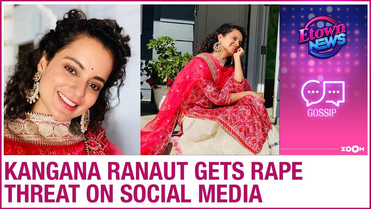 Kangana Ranaut openly gets 'rape' threats on social media by a lawyer