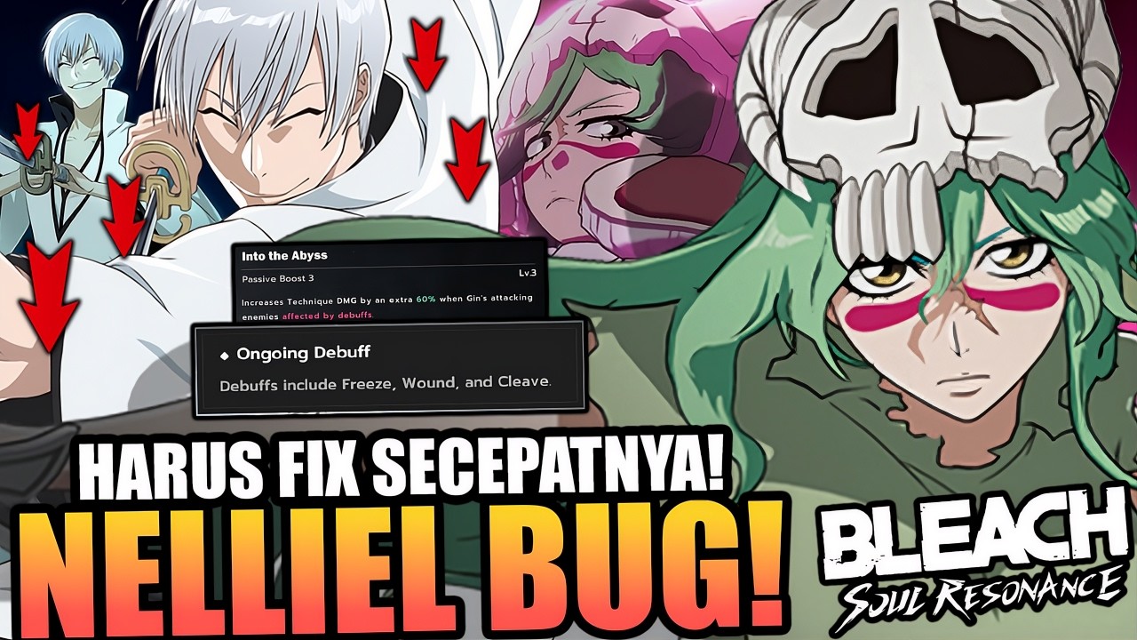 NELLIEL BUG?! 😱 DAMAGE GIN JADI GAK MAKSIMAL! HARUS CEPAT DI FIX! - BLEACH: SOUL RESONANCE