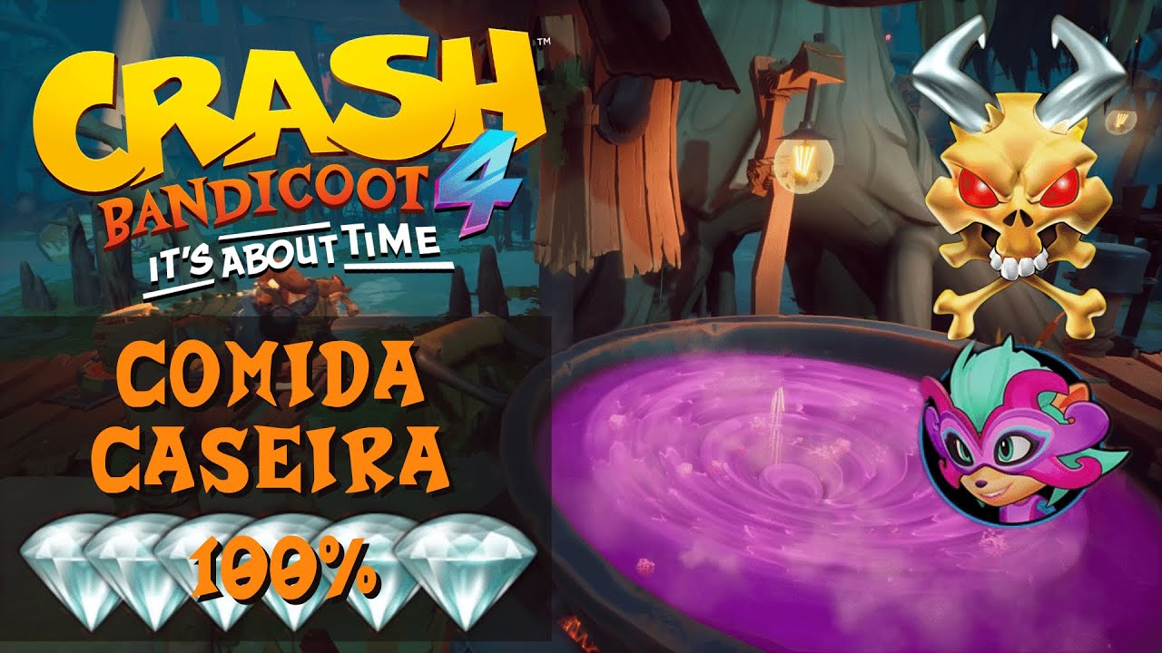 COMIDA CASEIRA 100% &ndash; Joias claras + Rel&iacute;quia perfeita | Crash Bandicoot 4: It&rsquo;s About Time