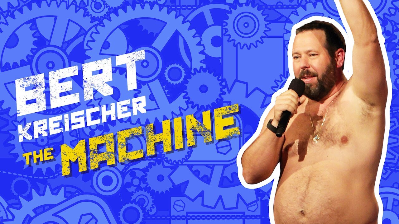 The Machine (FULL STORY) | Bert Kreischer