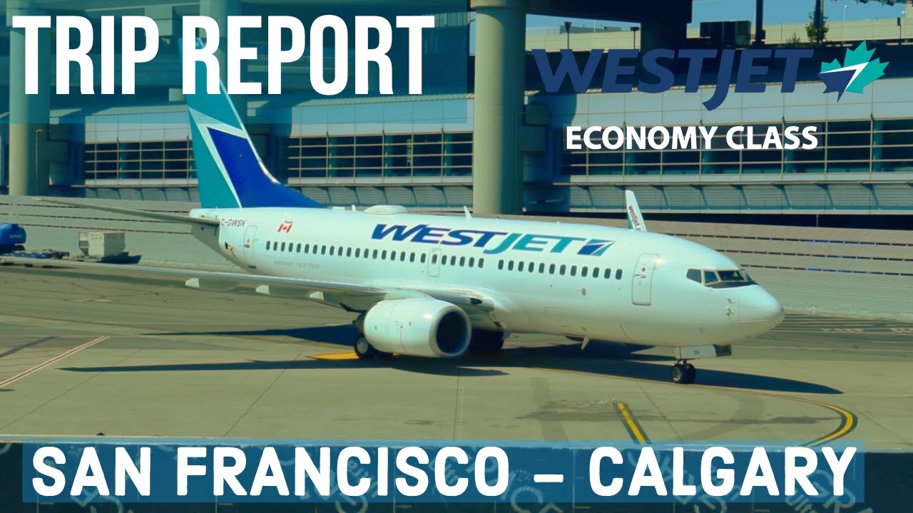 (HD) [TRIP REPORT] WESTJET (ECONOMY CLASS)  SAN FRANCISCO (SFO) - CALGARY (YYC) BOEING 737-7CT