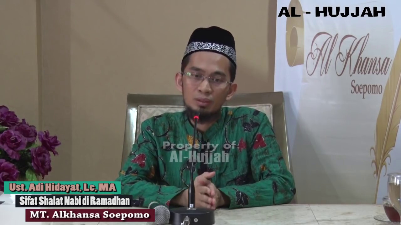 Tausyiah Ustadz Adi Hidayat - Sifat Shalat Nabi di Ramadhan