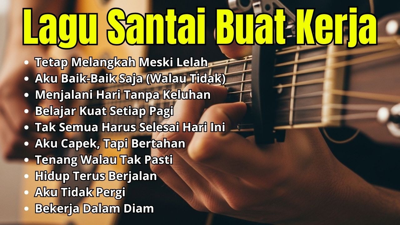 Lagu Santai Buat Kerja 2026 Slow Rock Mellow Full Album Tanpa Lelah