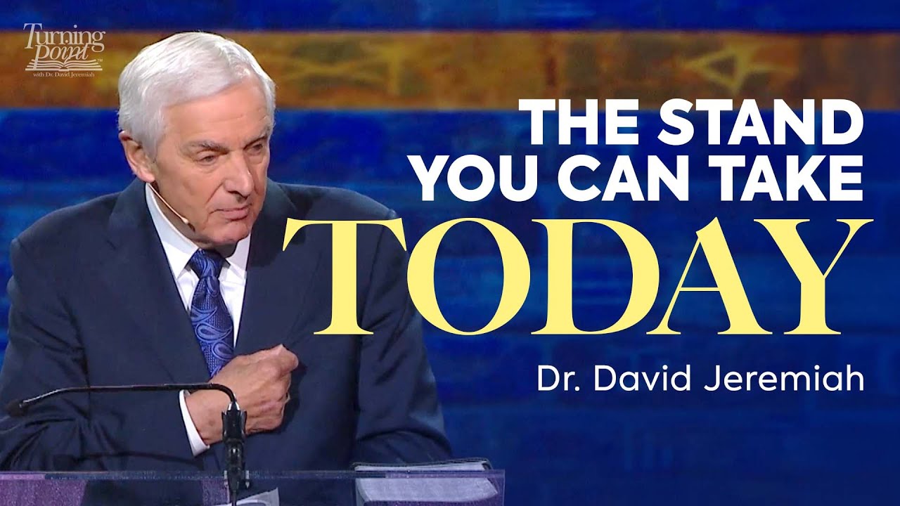 The Stand You Can Take Today | Dr. David Jeremiah | Daniel 6:1-28