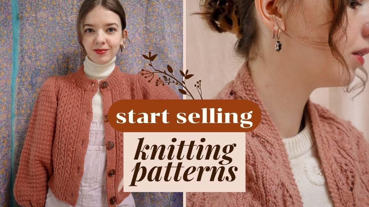My Journey to Selling Knitting Patterns | Tips & Thoughts