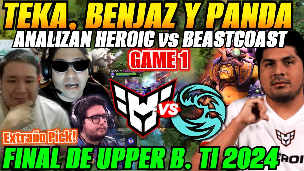 😲Teka, Benjaz y Panda Analizan HEROIC vs BEASTCOAST Final de Upper TI 2024!😲