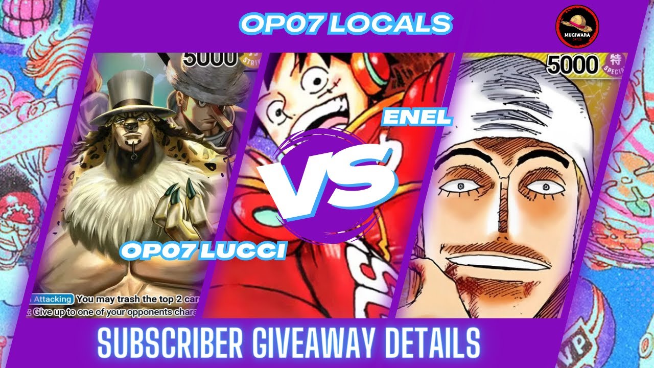 OP07 Rob Lucci vs OP05 Enel | SUBSCRIBER GIVEAWAY INFO | One Piece TCG | OP07 Locals