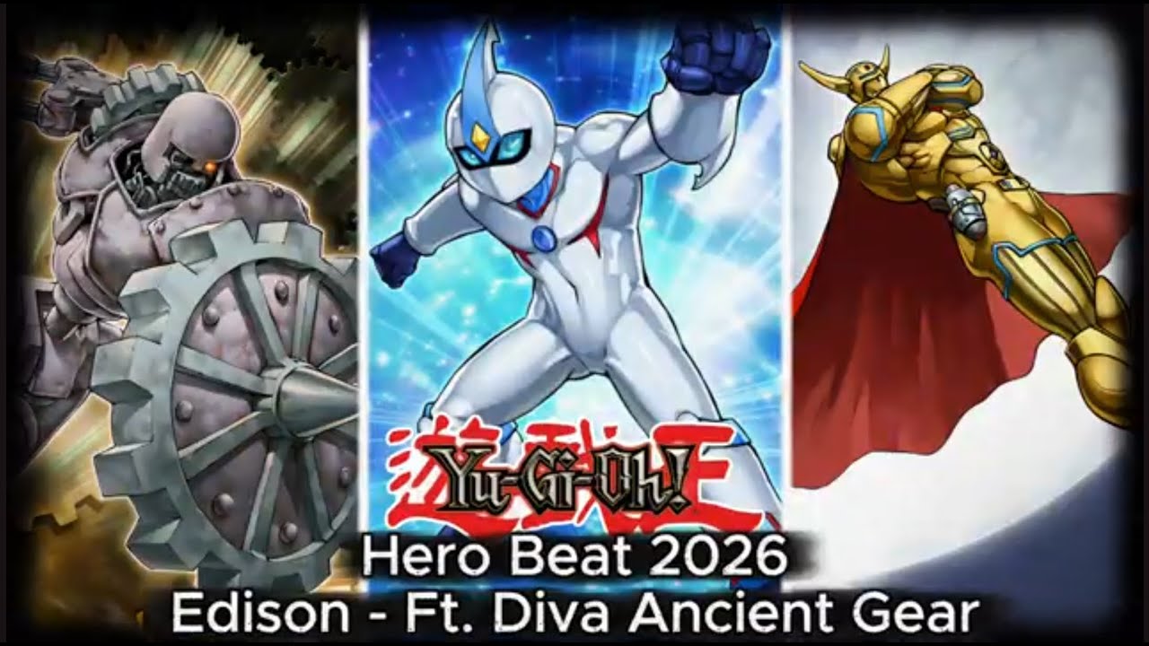 YuGiOh Hero Beat Edison Deck 2026 - FT Diva Ancient Gear