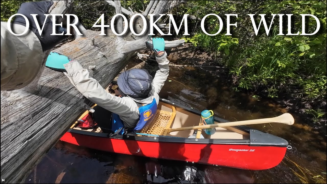 The Meanest Link - Canoe Trip through 400km+ of Wild Backcountry - 4K