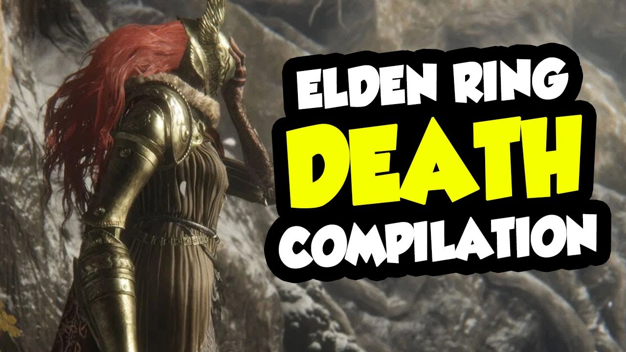 FULL ELDEN RING DEATH COMPILATION