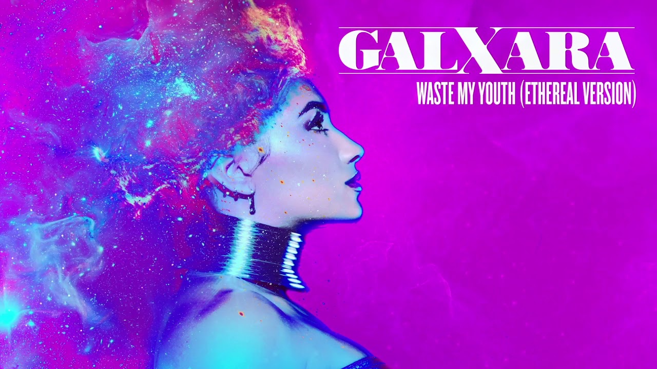 GALXARA - Waste My Youth [Ethereal Version] (Official Audio)