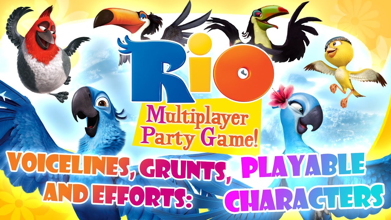Rio: The Video Game - Voicelines, Grunts, and Efforts: Playable Characters