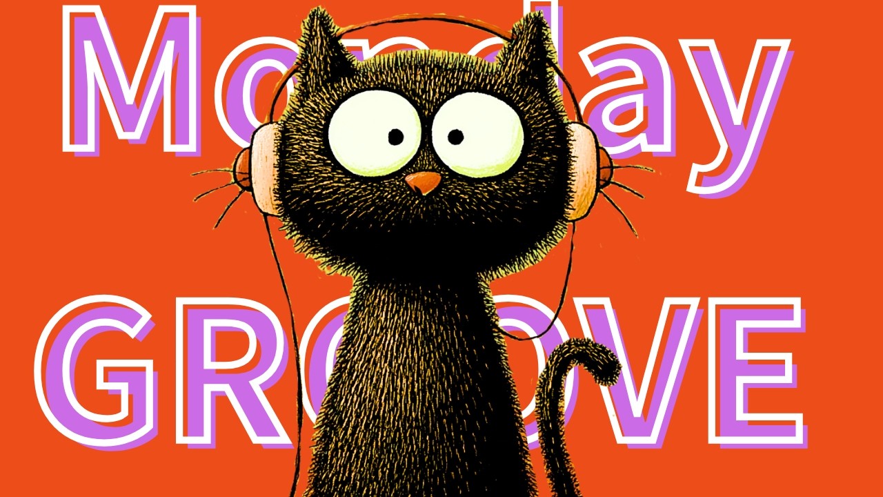 【Playlist|1 Hour】月曜日も元気に♫｜Moody Monday Groove 🐾 | Start Slow, Feel Better