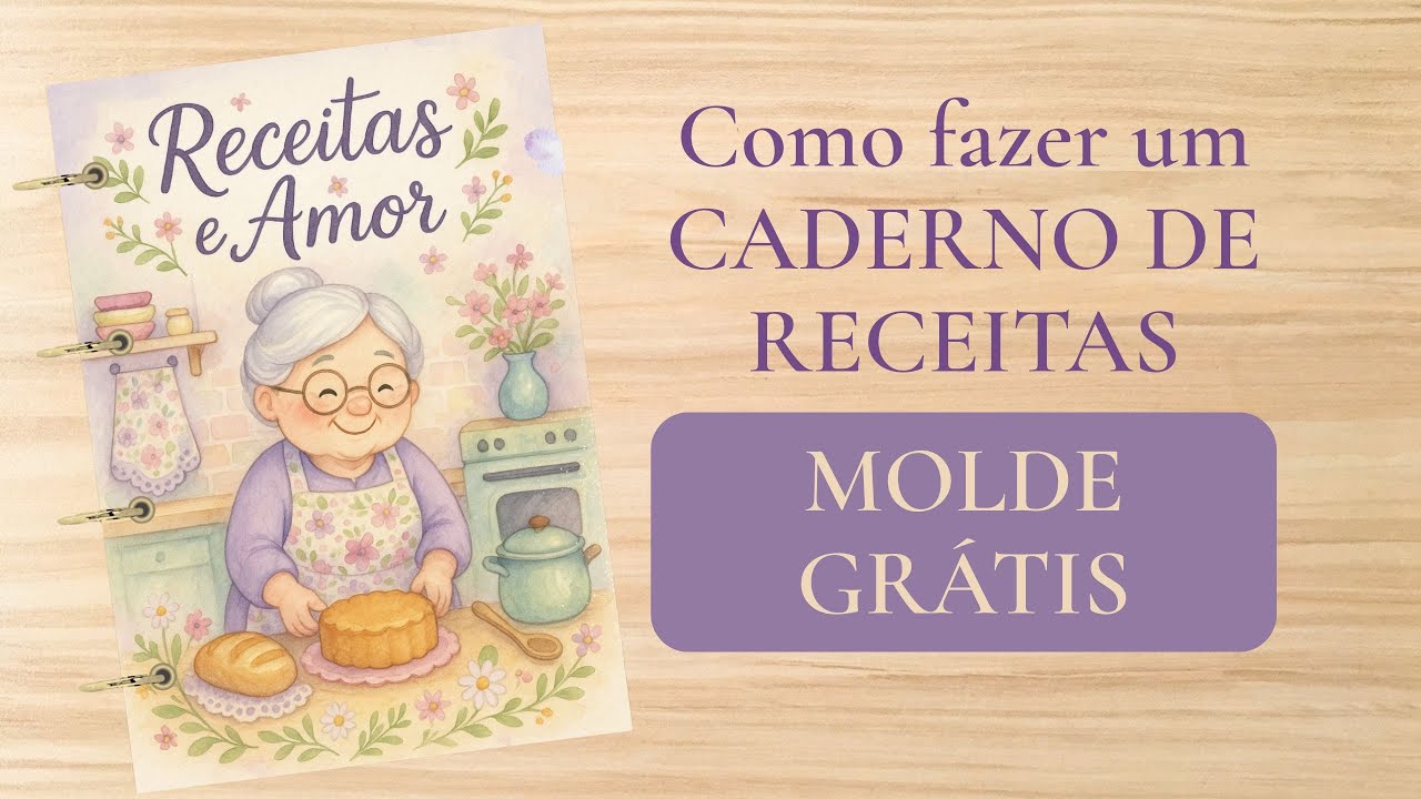 COMO FAZER UM CADERNO DE RECEITAS - MOLDE GRÁTIS