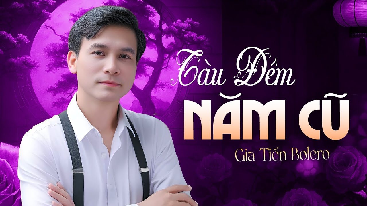 Tàu Đêm Năm Cũ , 999 Bài Lính Xưa Hay Nhất Đi Cùng Năm Tháng Gia Tiến Say Đắm Bao Thế Hệ