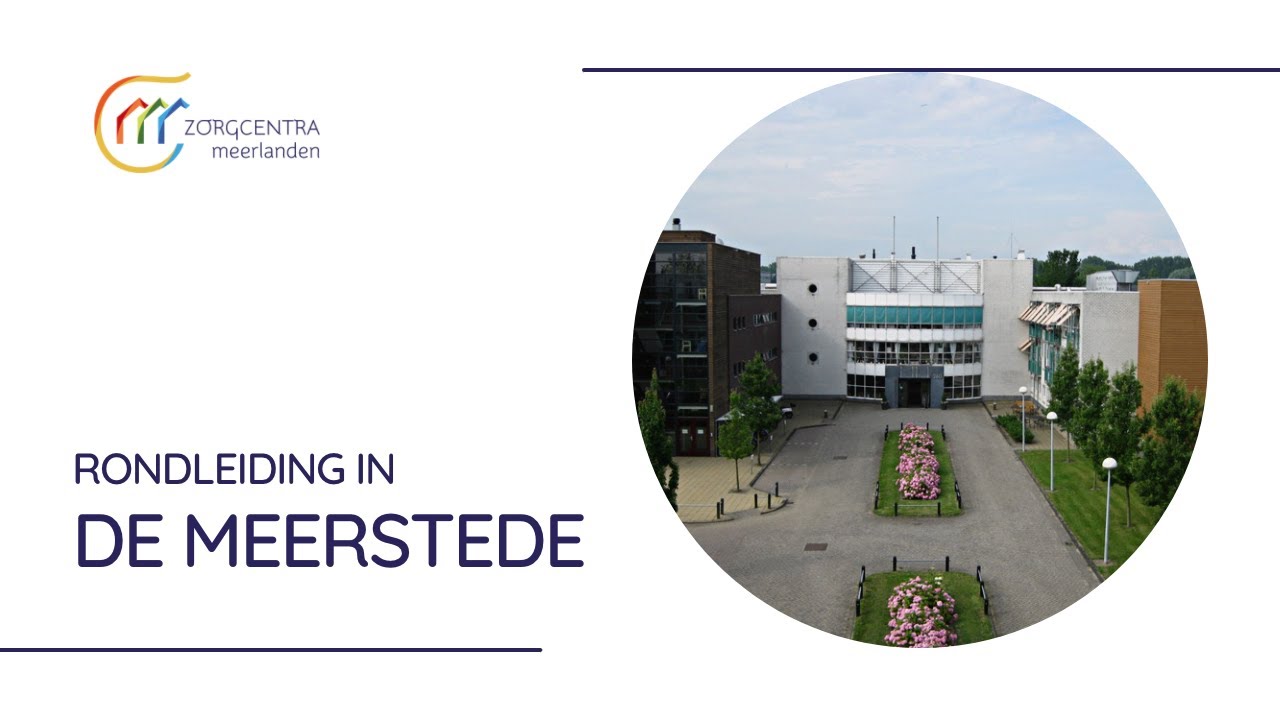 Zorgcentrum De Meerstede - rondleiding