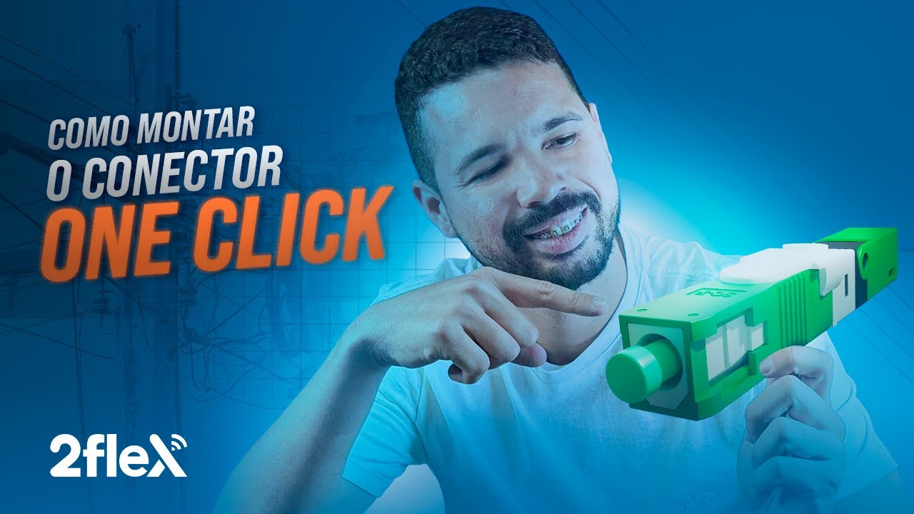 Como montar o conector One Click 2Flex