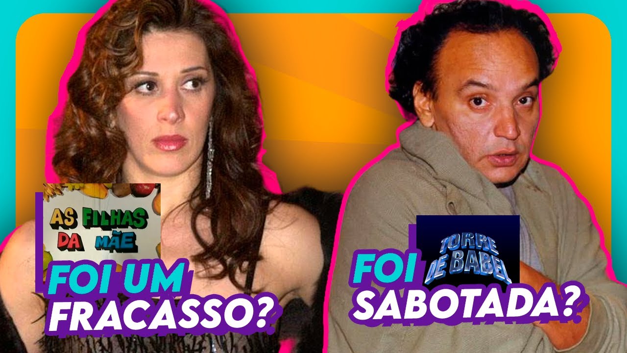 AS FILHAS DA MÃE e TORRE DE BABEL: Silvio de Abreu 