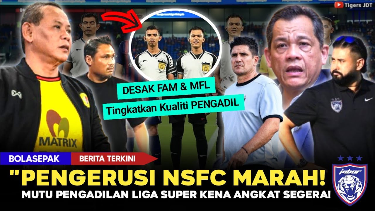 🔴KONTROVERSI JDT vs NSFC!🔥Pengerusi Negeri Sembilan Desak FAM Dan MFL Buat Perubahan!