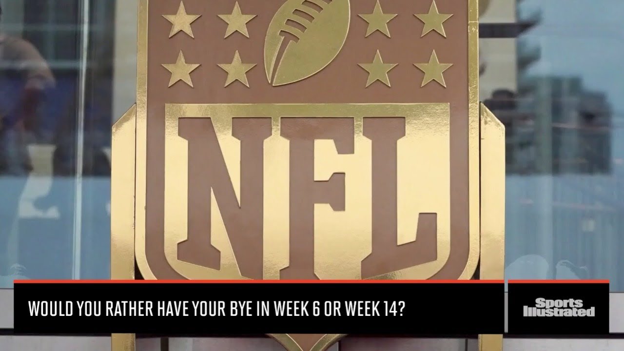 Better Time For A Bye: Week 6 Or Week 14? | Sports Illustrated
