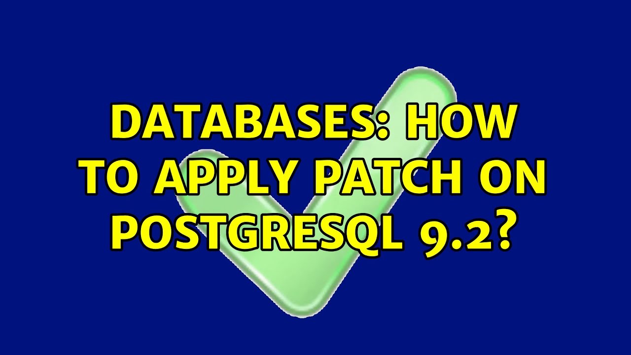 Databases: How to apply patch on postgresql 9.2?