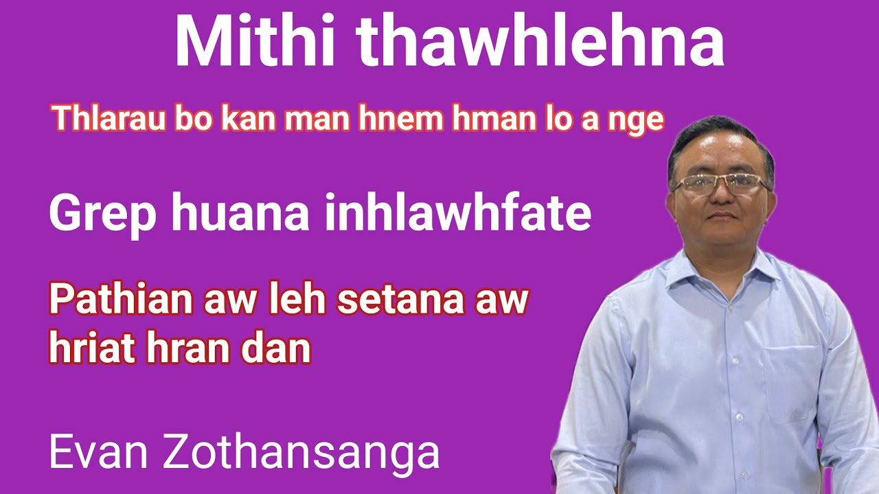 Mithi thawhlehna/Evan Zothansanga/Pathian Thutak/Mizo Sermon/Religious Education Online