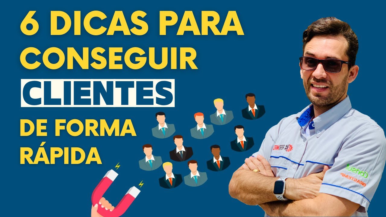 🔴6 dicas para conseguir clientes de forma rápida