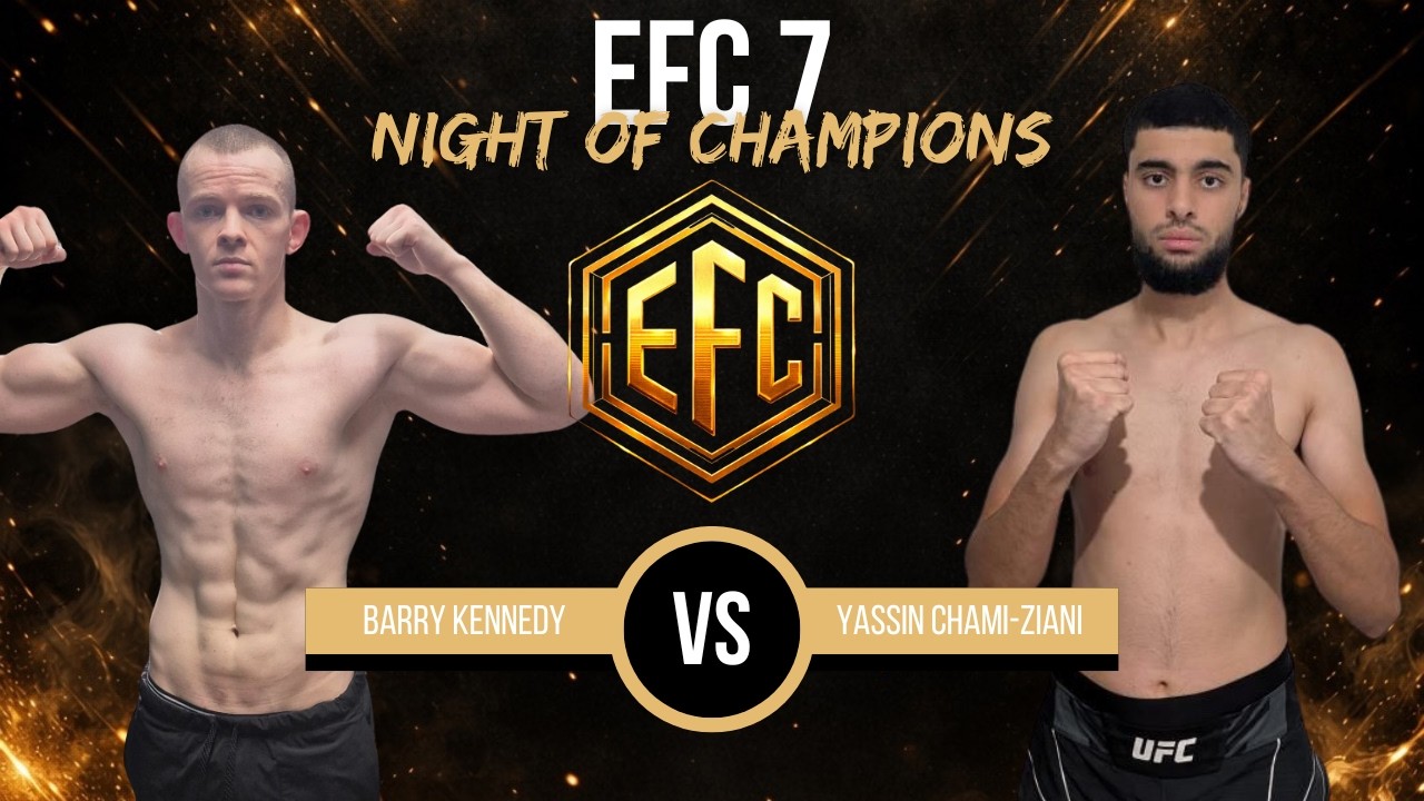 Barry Kennedy Vs Yassin Chami-Ziani - EFC 7 - FULL FIGHT
