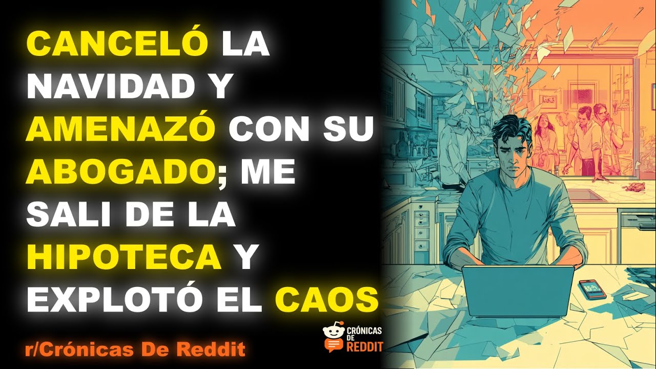 Canceló la Navidad y amenazó con su abogado; me salí de la hipoteca y explotó el caos